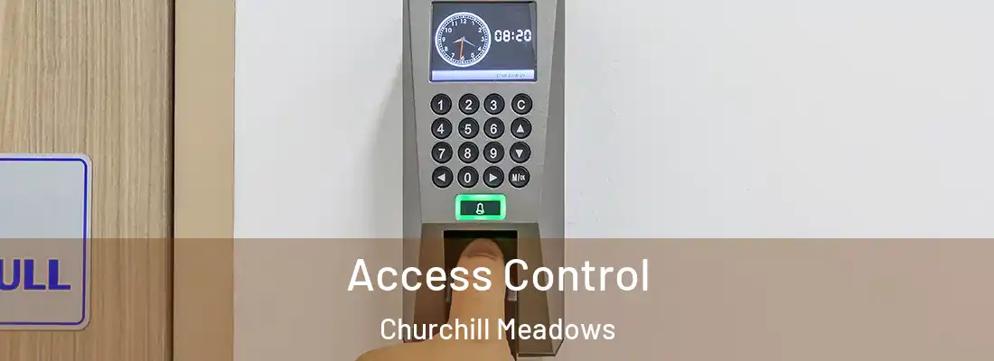 Access Control Churchill Meadows