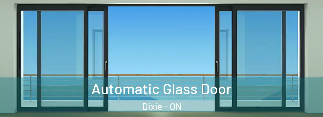  Automatic Glass Door Dixie - ON
