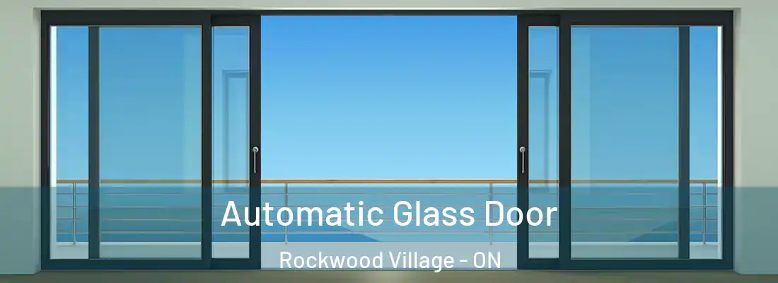  Automatic Glass Door Rockwood Village - ON