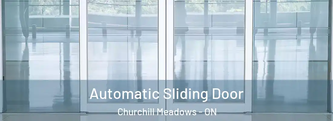  Automatic Sliding Door Churchill Meadows - ON