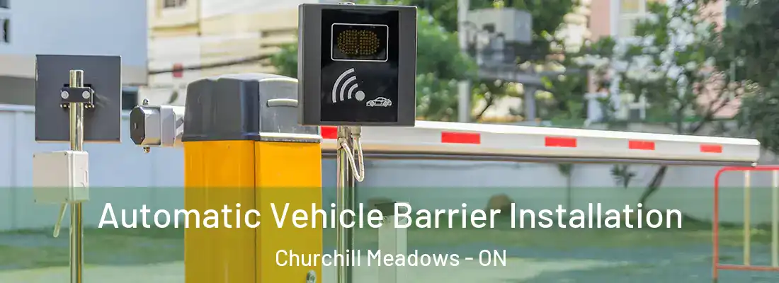  Automatic Vehicle Barrier Installation Churchill Meadows - ON