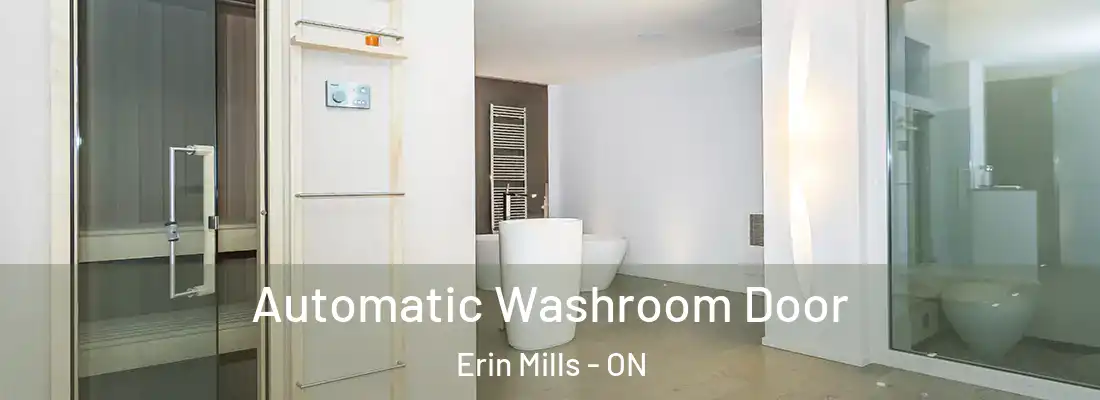  Automatic Washroom Door Erin Mills - ON
