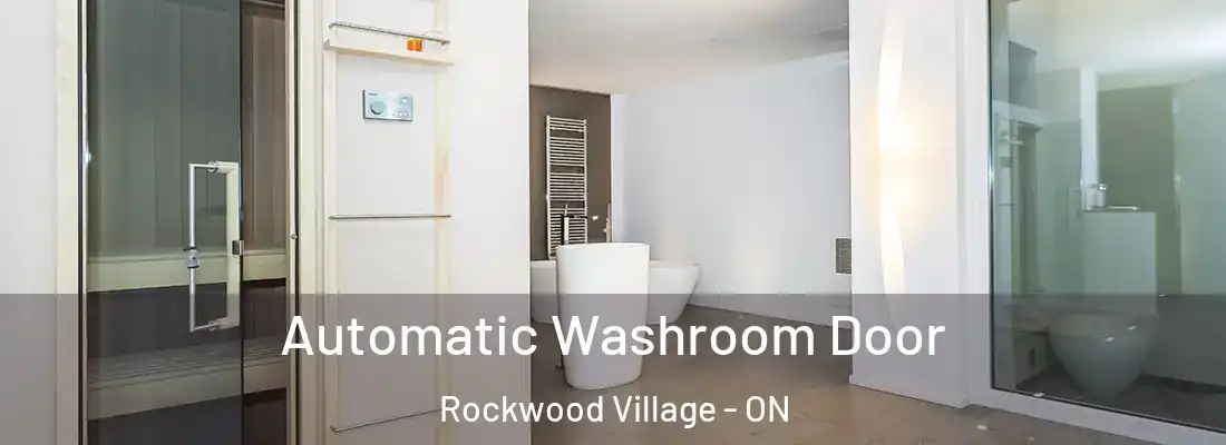  Automatic Washroom Door Rockwood Village - ON