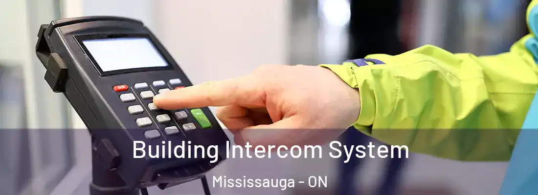  Building Intercom System Mississauga - ON
