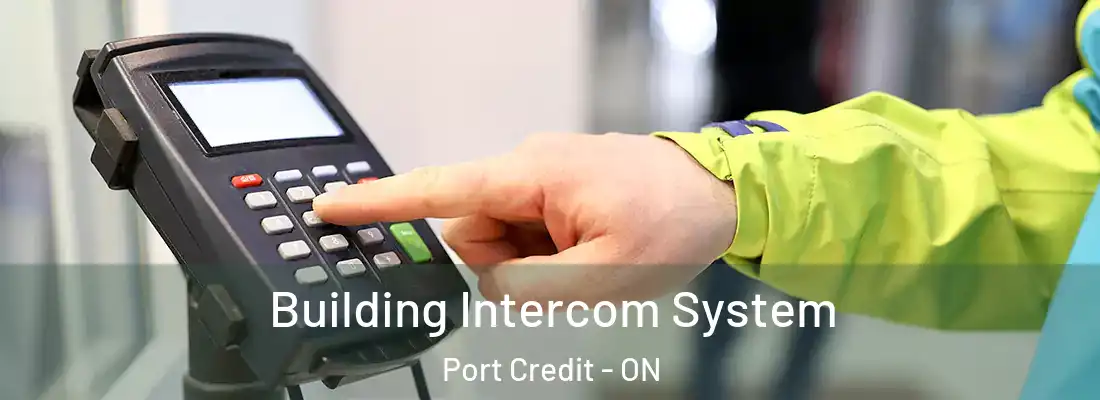  Building Intercom System Port Credit - ON