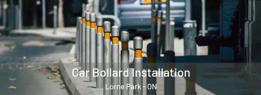  Car Bollard Installation Lorne Park - ON
