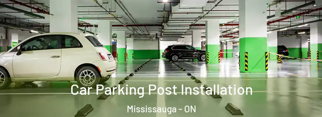  Car Parking Post Installation Mississauga - ON