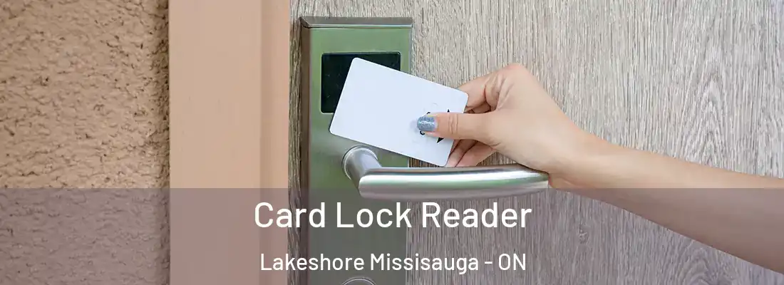  Card Lock Reader Lakeshore Missisauga - ON