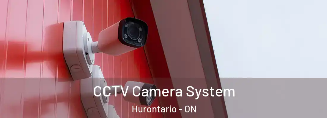  CCTV Camera System Hurontario - ON