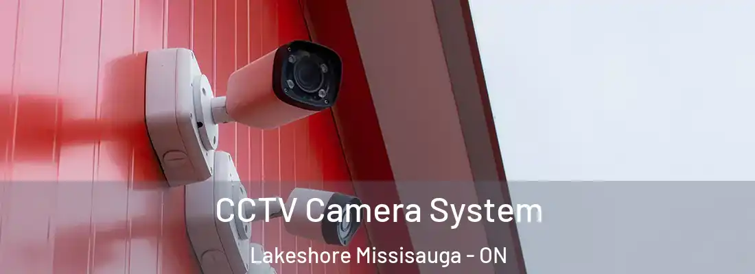  CCTV Camera System Lakeshore Missisauga - ON