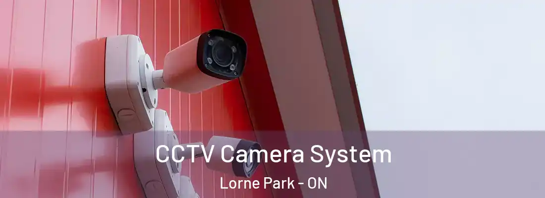  CCTV Camera System Lorne Park - ON