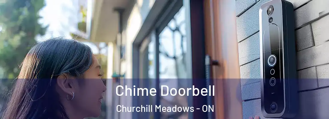  Chime Doorbell Churchill Meadows - ON