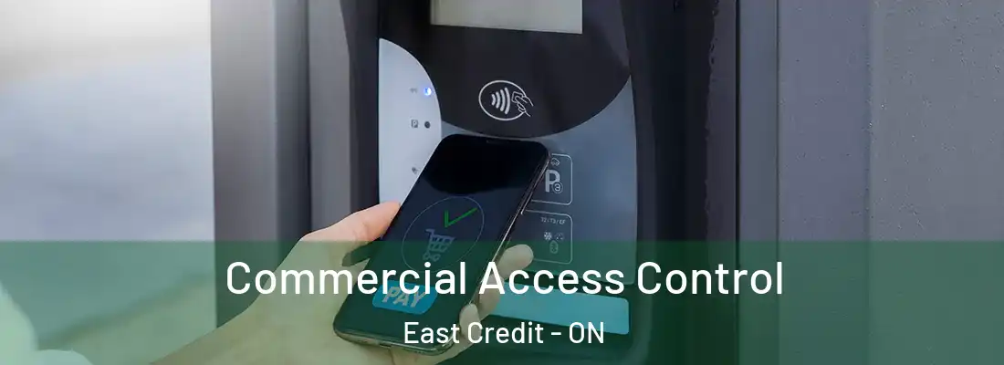  Commercial Access Control East Credit - ON