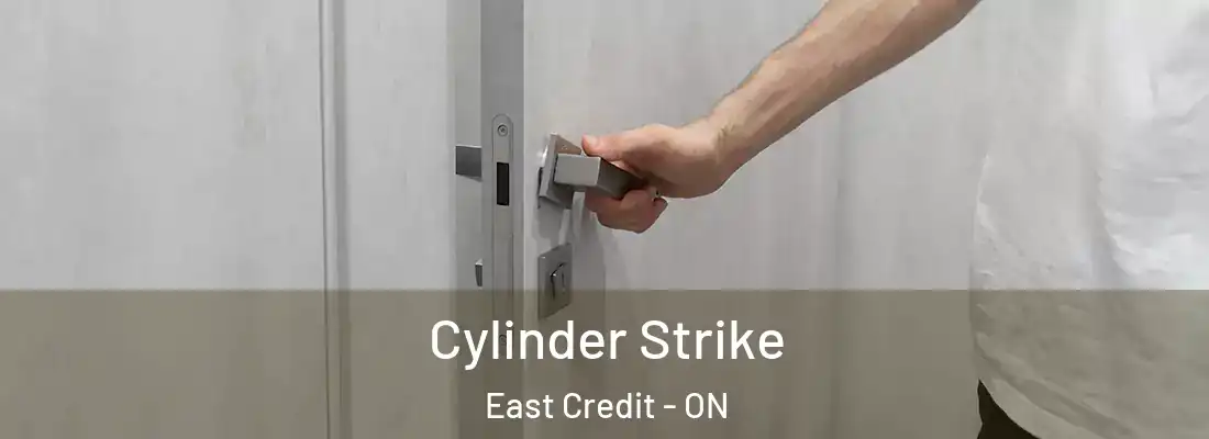  Cylinder Strike East Credit - ON