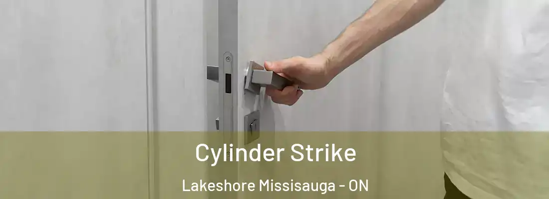  Cylinder Strike Lakeshore Missisauga - ON