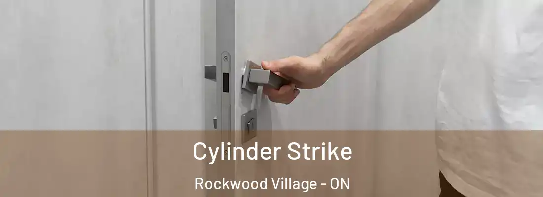  Cylinder Strike Rockwood Village - ON