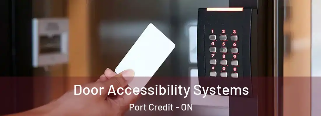  Door Accessibility Systems Port Credit - ON