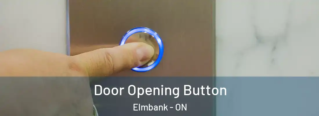  Door Opening Button Elmbank - ON