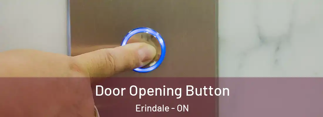  Door Opening Button Erindale - ON