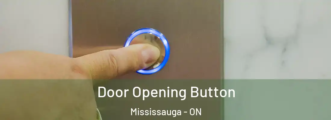  Door Opening Button Mississauga - ON