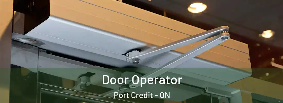  Door Operator Port Credit - ON