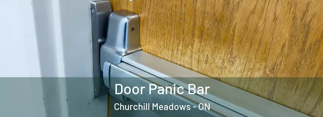  Door Panic Bar Churchill Meadows - ON