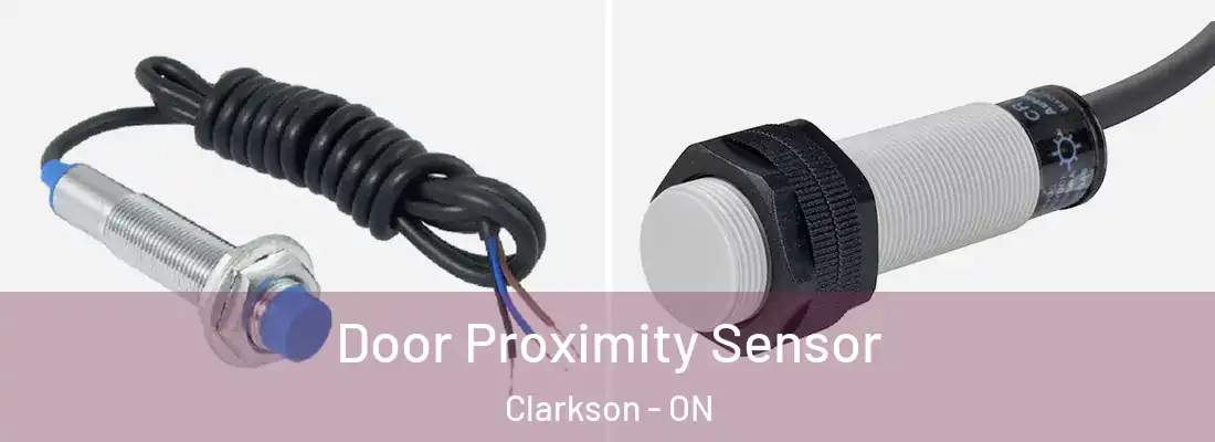  Door Proximity Sensor Clarkson - ON