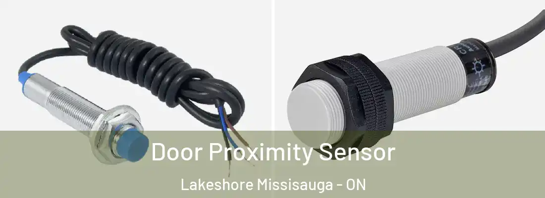  Door Proximity Sensor Lakeshore Missisauga - ON