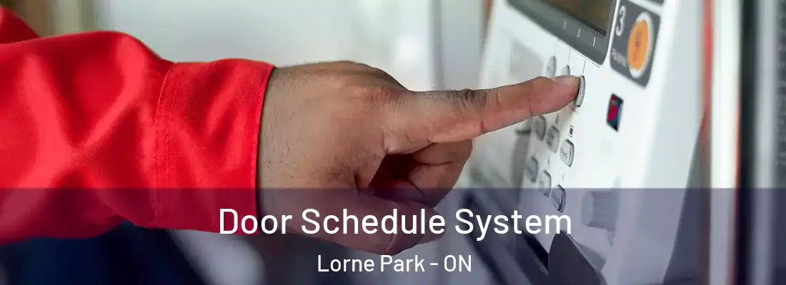  Door Schedule System Lorne Park - ON