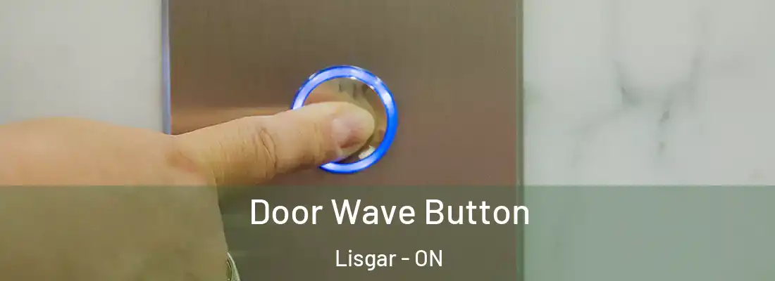  Door Wave Button Lisgar - ON