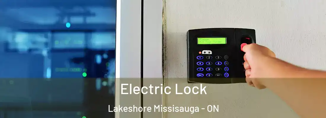  Electric Lock Lakeshore Missisauga - ON