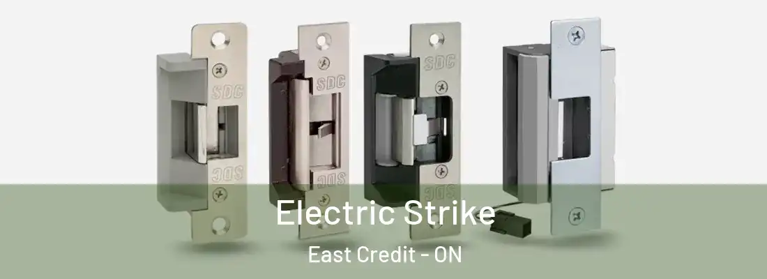  Electric Strike East Credit - ON