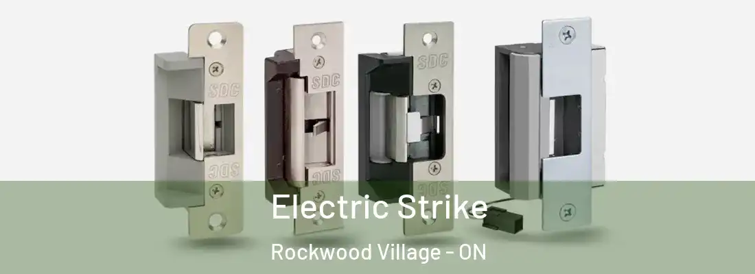  Electric Strike Rockwood Village - ON