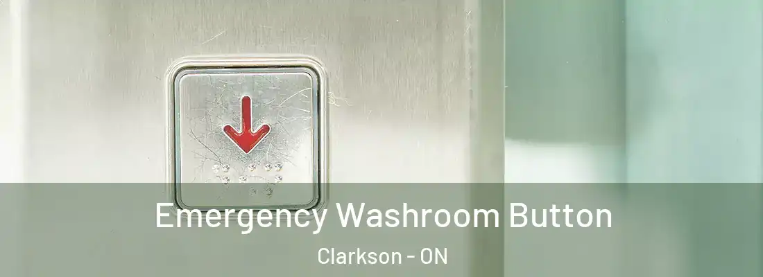  Emergency Washroom Button Clarkson - ON