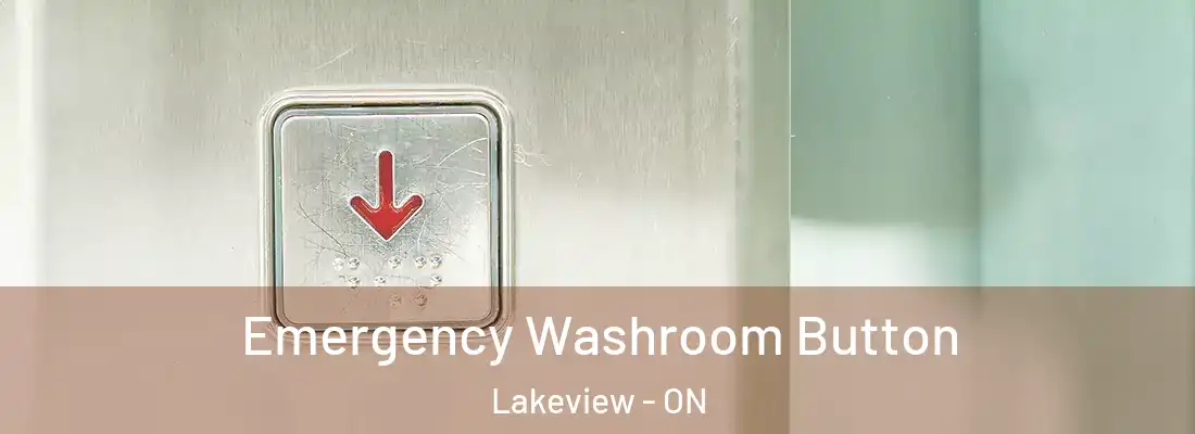  Emergency Washroom Button Lakeview - ON