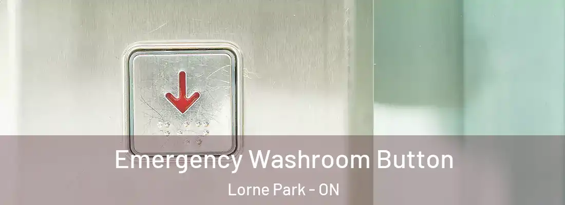  Emergency Washroom Button Lorne Park - ON