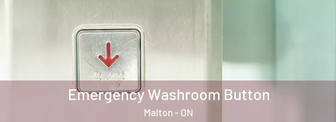  Emergency Washroom Button Malton - ON