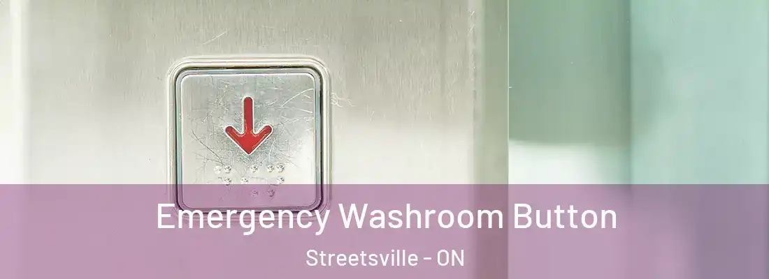  Emergency Washroom Button Streetsville - ON