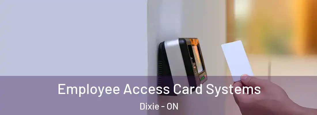  Employee Access Card Systems Dixie - ON