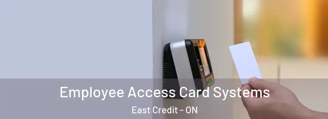  Employee Access Card Systems East Credit - ON