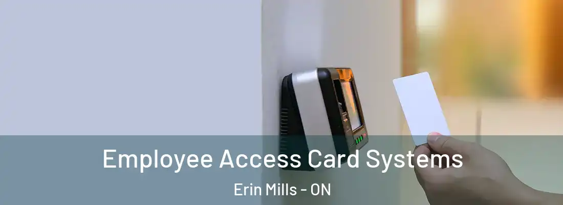  Employee Access Card Systems Erin Mills - ON