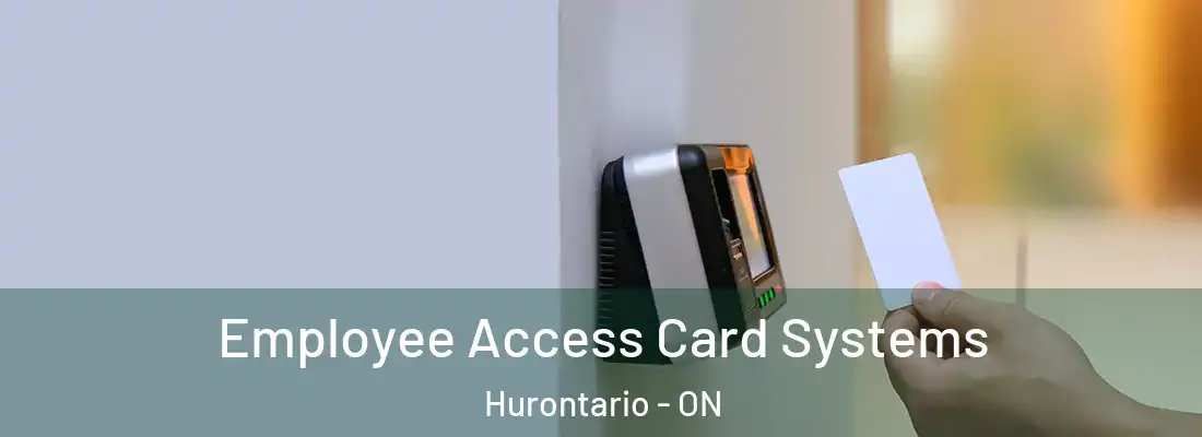  Employee Access Card Systems Hurontario - ON