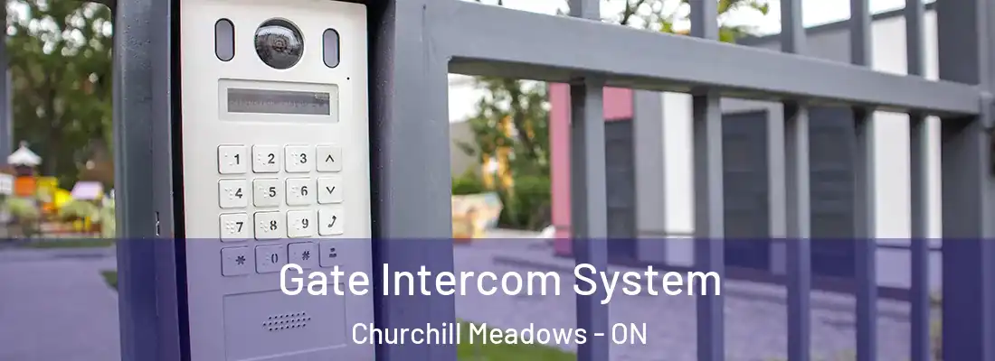  Gate Intercom System Churchill Meadows - ON