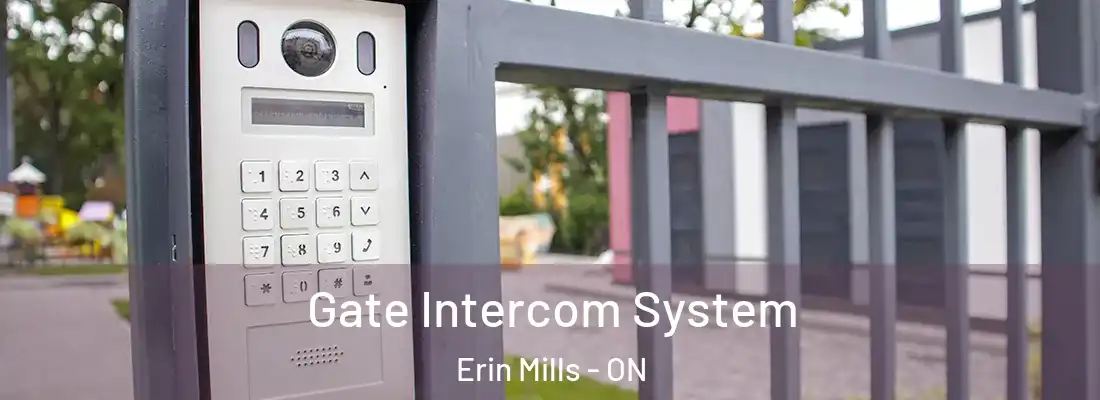  Gate Intercom System Erin Mills - ON