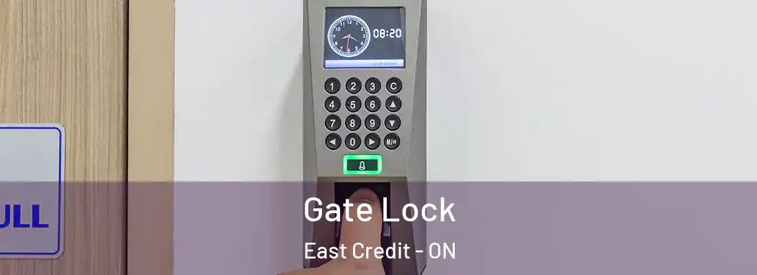  Gate Lock East Credit - ON