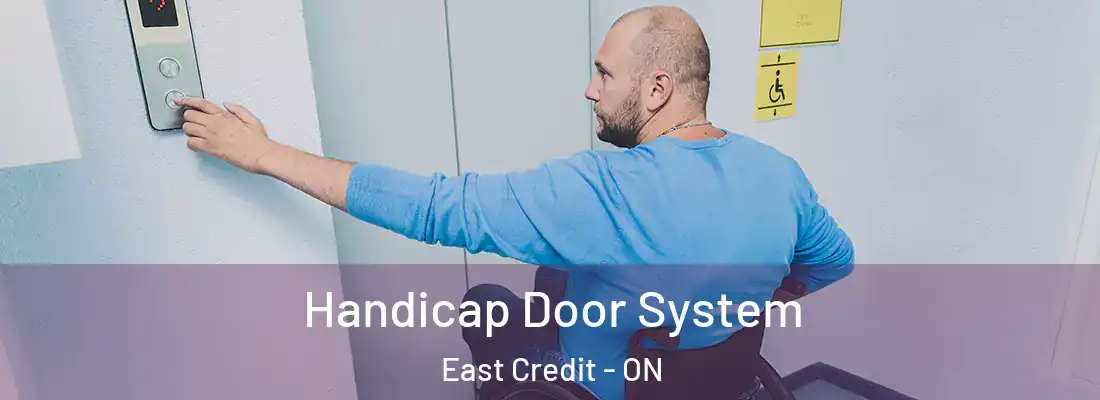  Handicap Door System East Credit - ON