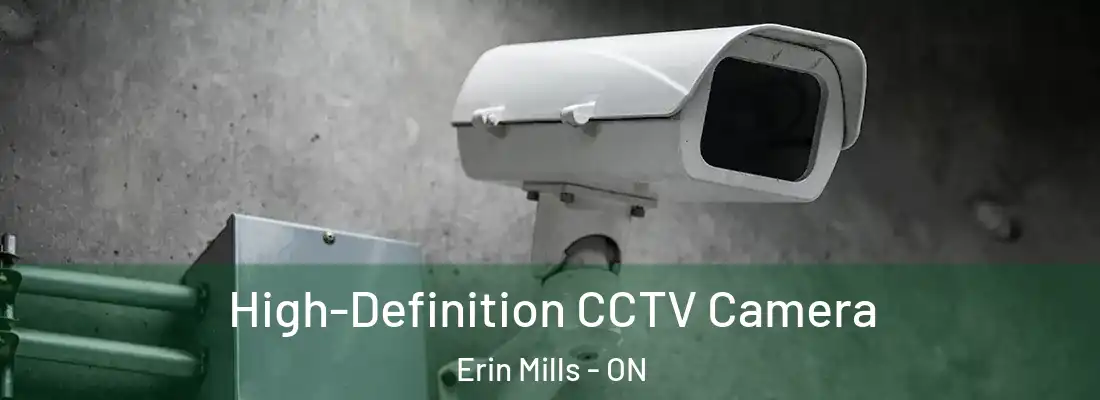  High-Definition CCTV Camera Erin Mills - ON