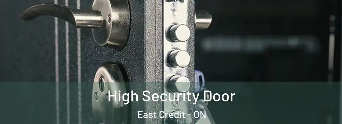  High Security Door East Credit - ON