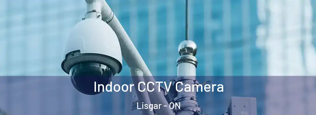  Indoor CCTV Camera Lisgar - ON