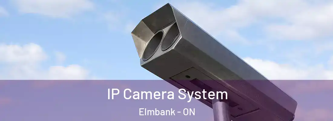  IP Camera System Elmbank - ON